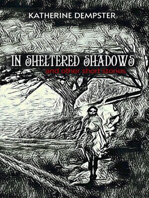 cover image of In Sheltered Shadows and Other Short Stories